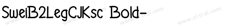 SweiB2LegCJKsc Bold字体转换